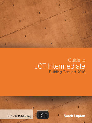 cover image of Guide to JCT Intermediate Building Contract 2016